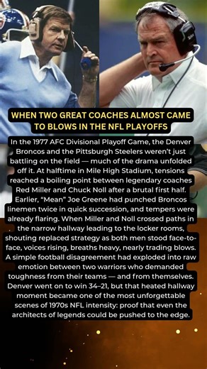 The Halftime Clash: Red Miller vs Chuck Noll (1977 NFL Playoffs)