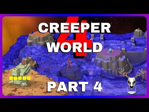 CREEPER WORLD 4 let's continue the fight against the creep part 4