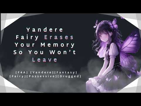 [F4A] Yandere Fairy Erases Your Memory So You Won't Leave [Fantasy] [Fairy Speaker] [Possessive]