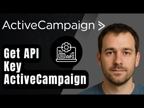 How to Get Your ActiveCampaign API Key (2025 Step-by-Step Tutorial for Beginners)
