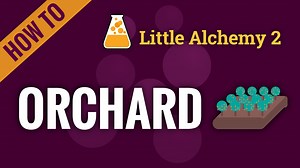 orchard - Little Alchemy 2 Cheats