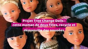 Projet Tree Change Dolls : une Australienne, maman de deux filles, recycle et démaquille les poupées