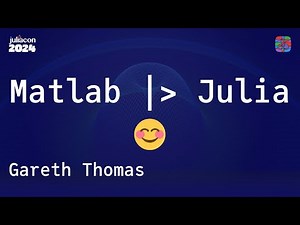 MATLAB → Julia 😊 | Thomas | JuliaCon 2024