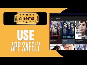 How To Use Cinema HD App Safely