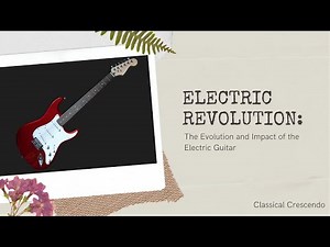 The Electric Guitar Revolution: Origins, Evolution, and Cultural Impact Explained