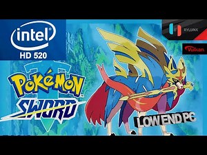 Pokémon Sword Ryujinx Intel HD 520 Low End PC