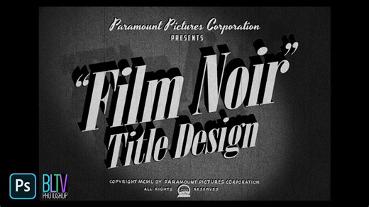 Photoshop: Create a vintage, film noir movie title graphic from scratch