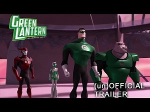 Green Lantern the Animated Series (un)Official Trailer
