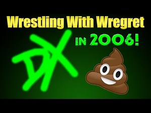 DX, 2006-Style! | Wrestling With Wregret