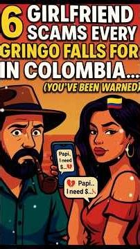 6 Girlfriend Scams Every Gringo Falls For in Colombia 😱 (You’ve Been Warned)