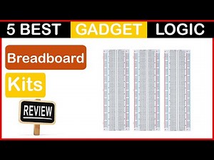 ✅ Best Breadboard Kits In 2023 ✨ Top 5 Tested & Buying Guide