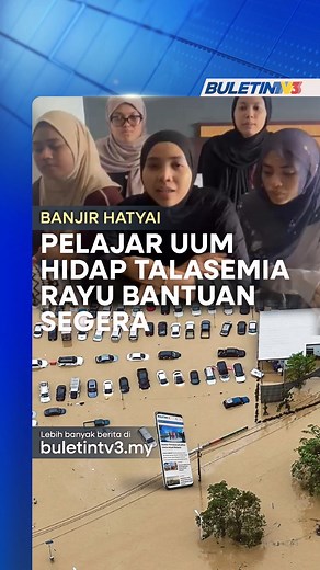 381K views · 6.1K reactions | “Kami kekurangan ubat...ubat kami dah habis,” luahan pelajar Universiti Utara Malaysia (UUM), Safiyya Khadija Ahmad Zaki, seorang penghidap talasemia yang terkandas di Hatyai akibat banjir besar sejak lima hari lalu. #BuletinTV3 #UUM #talasemia #Ubat #Hatyai | Buletin TV3 | Facebook