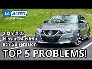 Top 5 Problems Nissan Maxima Sedan 2015-2023 8th Generation