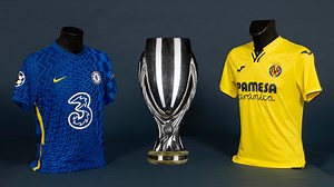 2021 UEFA Super Cup all you need to know: Chelsea vs Villarreal | UEFA Super Cup 2021