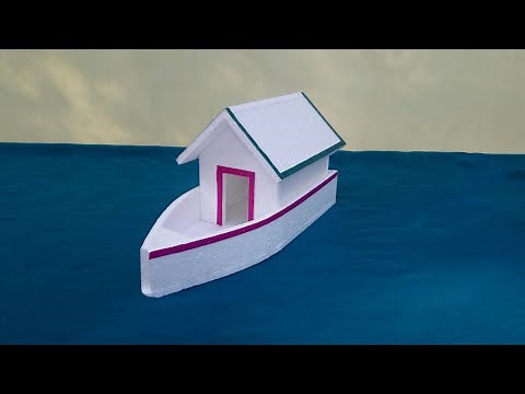 DIY- Thermocol Houseboat | How To Make Thermocol Houseboat | Thermocol Craft For School Project