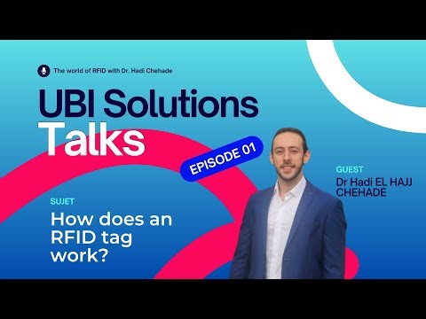How does an RFID tag work? 📡 Expert opinion from Dr. Hadi CHEHADE – UBI Solutions Talks #1