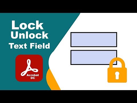 how to lock and unlock text fields in Adobe Acrobat Pro DC PDF Editor