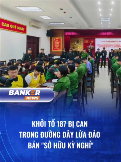 Khởi tố 187 bị can trong đường dây lừa đảo bán “sở hữu kỳ nghỉ” #BankerNews #tintuc
