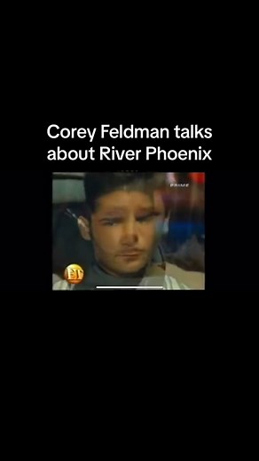 Corey Feldman Remembers River Phoenix: A Tragic Loss