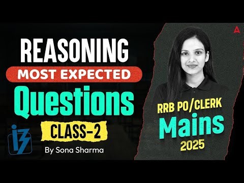 IBPS RRB PO/Clerk Mains Reasoning 2025 | Class-2 | Gramin Bank Mains Reasoning Expected Questions