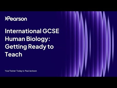 Getting Ready To Teach International GCSE Human Biology