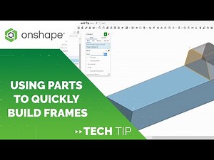 Tech Tip: How to Use Parts to Quickly Build Frames