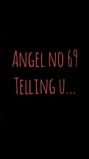 Seeing 69 angel Number ..
