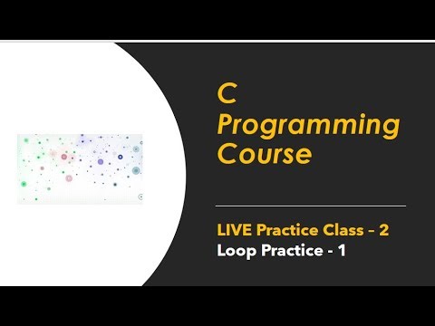 6. Loop Practice Class - 1 (LIVE) - C Programming Course (সি প্রোগ্রামিং কোর্স)