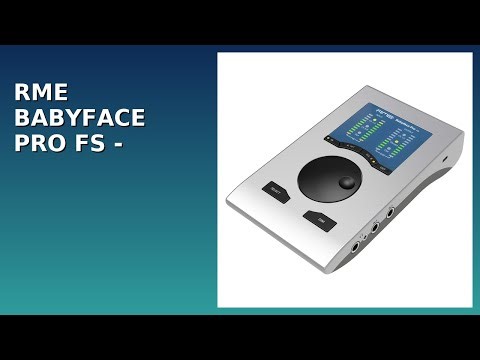 BEWERTUNG (2025): RME BABYFACE PRO FS - USB-Audio-Interface. WESENTLICHE Einzelheiten