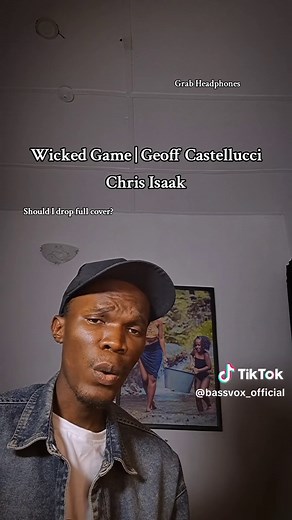 Wicked Game Cover by Geoff Castellucci - Bass Voice