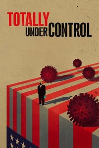 Totally Under Control (2020) - Movie