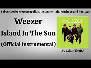 Weezer - Island In The Sun (Official Instrumental)