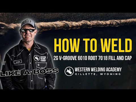 How to WELD a 2G V-Groove 6010 Root 7018 Fill and Cap (LIKE A BOSS)