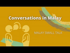 LEARN MALAY - Translating a short Malay conversation (Malay Small Talk p1)