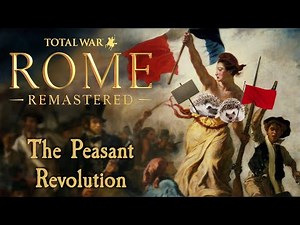 Rome: Total War Remastered - The Peasant Revolution