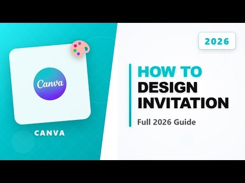 How to Design a Invitation in Canva (Full 2026 Guide)
