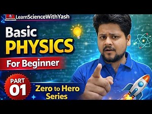 Basic Physics For Beginner | Part 01 | Zero to Hero Series | For 9th-10th-11th