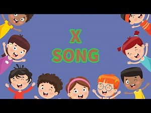 The Letter X Song - | Learn the Alphabet X | | For Kids & Toddlers | Song for Kids