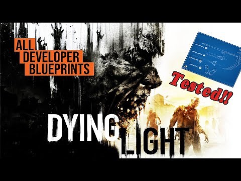 Dying Light - Testing All Unique Developer Blueprints