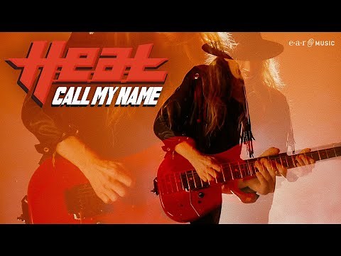 H.E.A.T - CALL MY NAME (Official Video)
