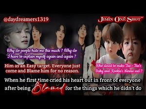 When he first time cried his heart out in front of everyone after being blamed [Jimin One Shot]