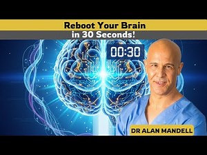 Reboot Your Brain in 30 Seconds | DR ALAN MANDELL
