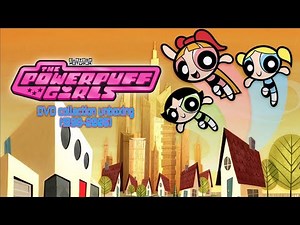 The Powerpuff Girls Complete Series and 2002 Movie DVD unboxing
