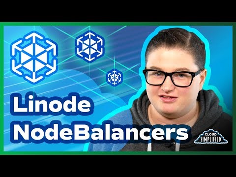 Linode NodeBalancers Explained | Manage Scale with Transparent Load Distribution