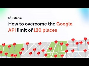 How to overcome the Google API limit of 120 places with Google Maps Scraper
