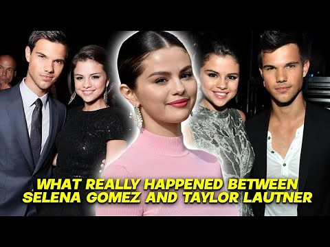 What Really Happened Between Selena Gomez And Taylor Lautner