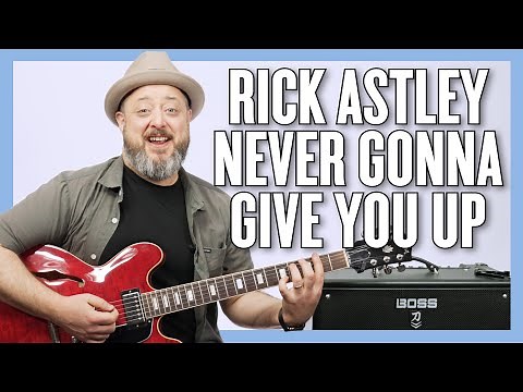 Rick Astley Never Gonna Give You Up Guitar Lesson + Tutorial