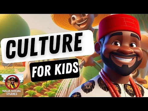 What Is Culture? | Learn Nigerian Culture for Kids – Yoruba, Igbo, and Hausa Explained!