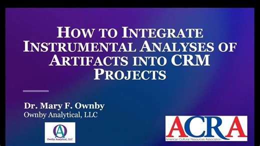 ACRA Webinar: How to Integrate Instrumental Analyses of Artifacts into CRM Projects