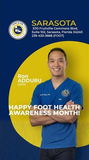 Dr. Adduru on Foot Health Awareness Month: Step Into Better Care |Family Foot & Leg Center Sarasota